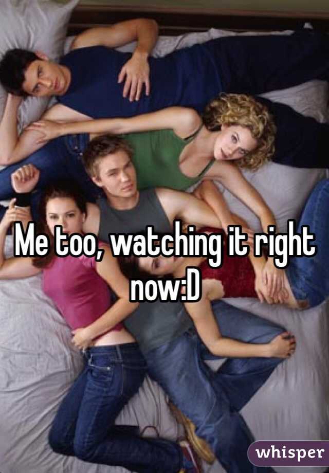 Me too, watching it right now:D 