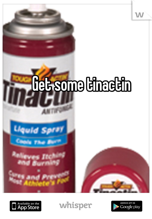 Get some tinactin
