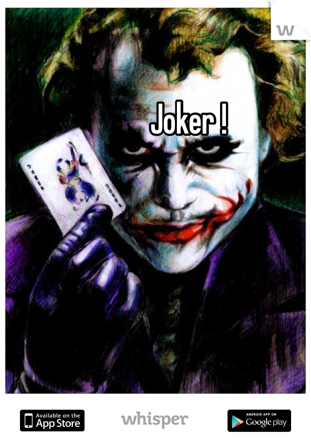 Joker !