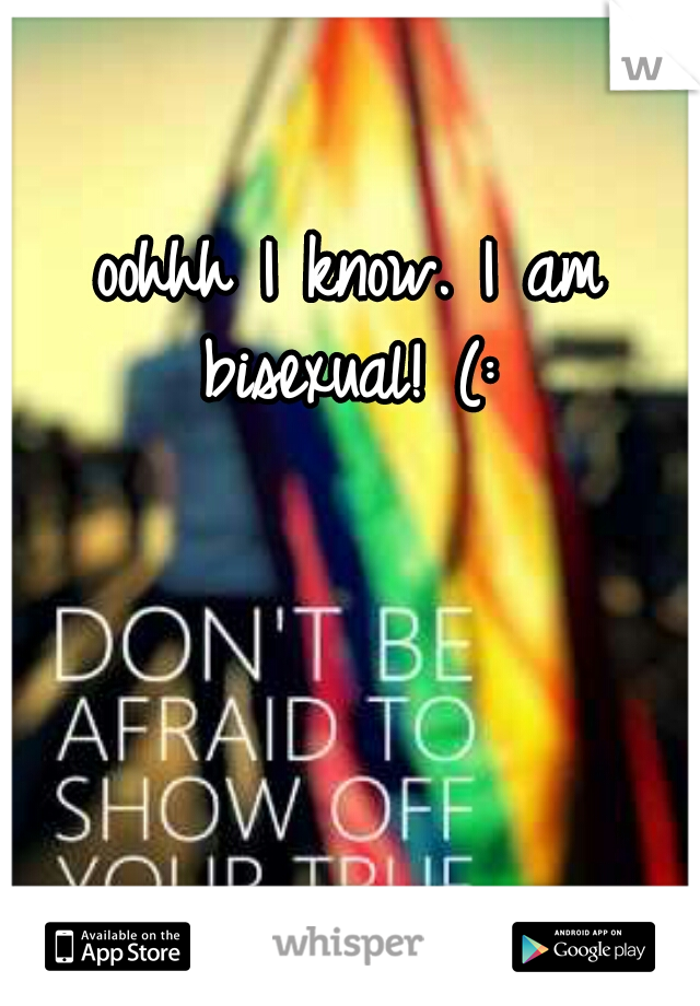 oohhh I know. I am bisexual! (: 