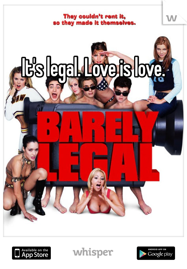 It's legal. Love is love.