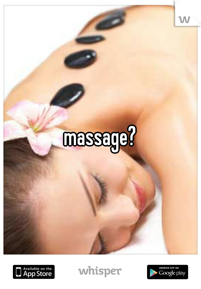 massage?