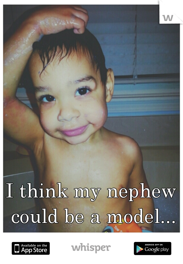 I think my nephew could be a model... hbu? lol  (he has eczema) :( 