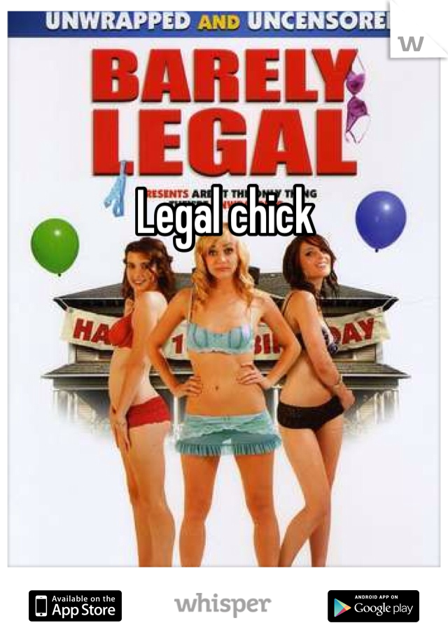 Legal chick 
