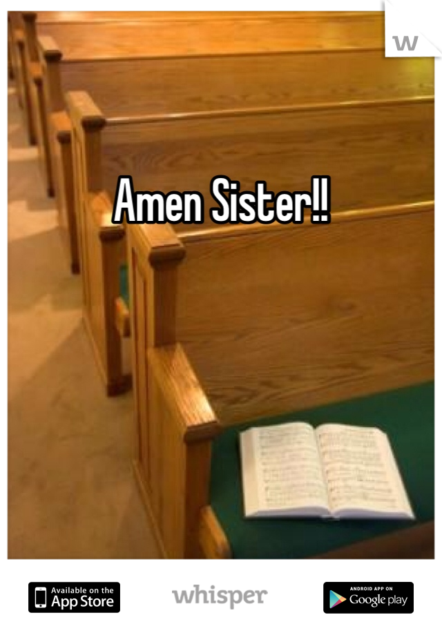Amen Sister!!