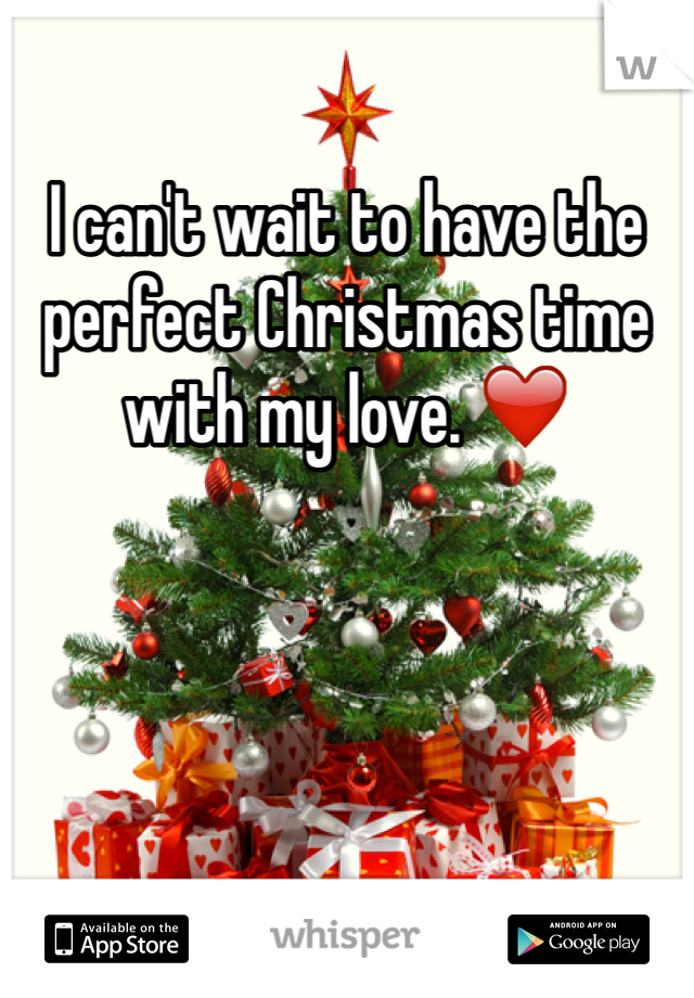 I can't wait to have the perfect Christmas time with my love. ❤️