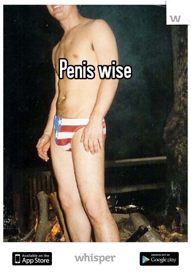 Penis wise