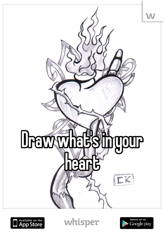 Draw what's in your heart