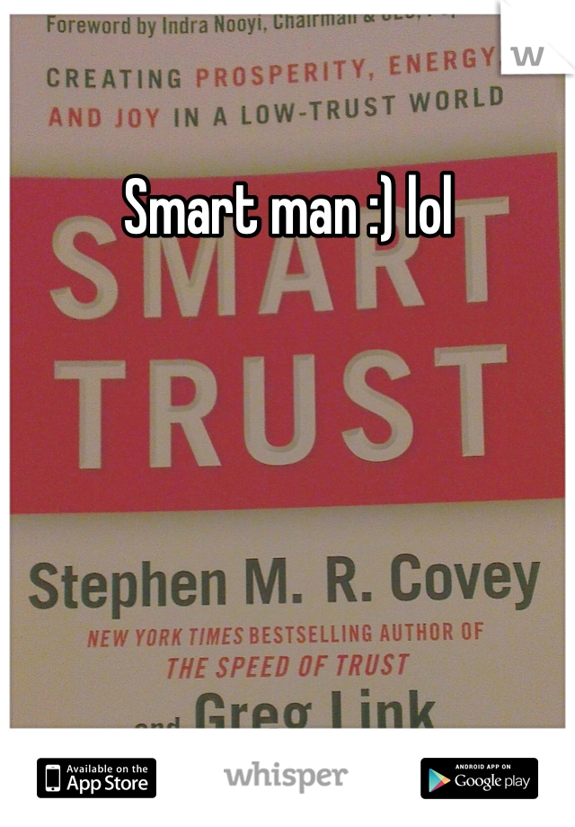 Smart man :) lol