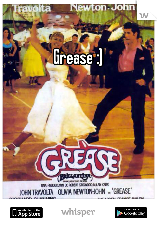 Grease :)