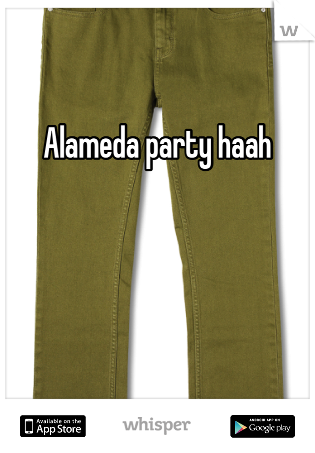Alameda party haah