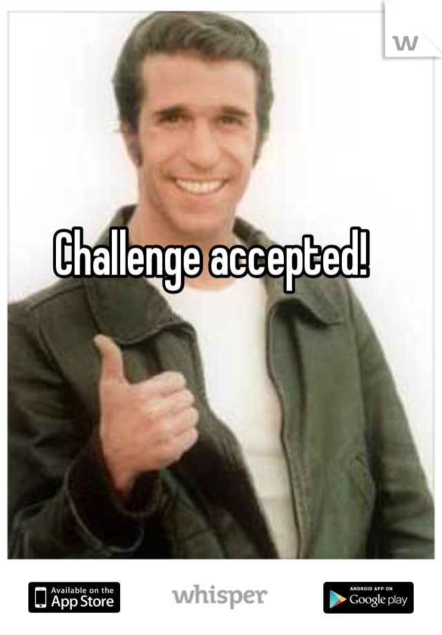Challenge accepted!
