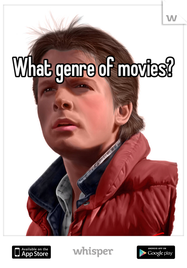 What genre of movies?