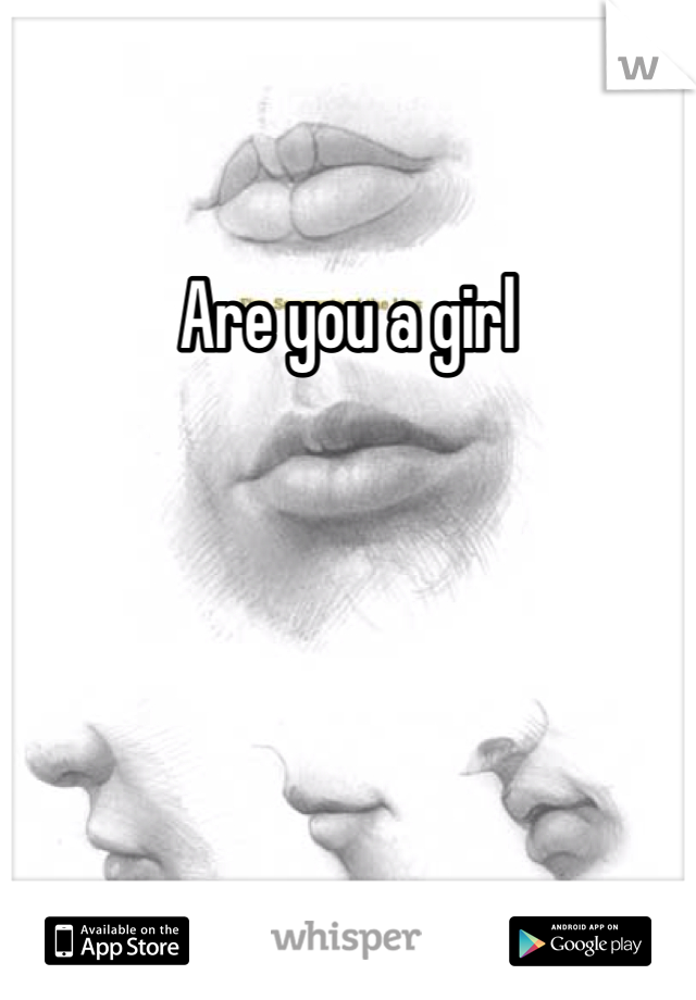 Are you a girl 