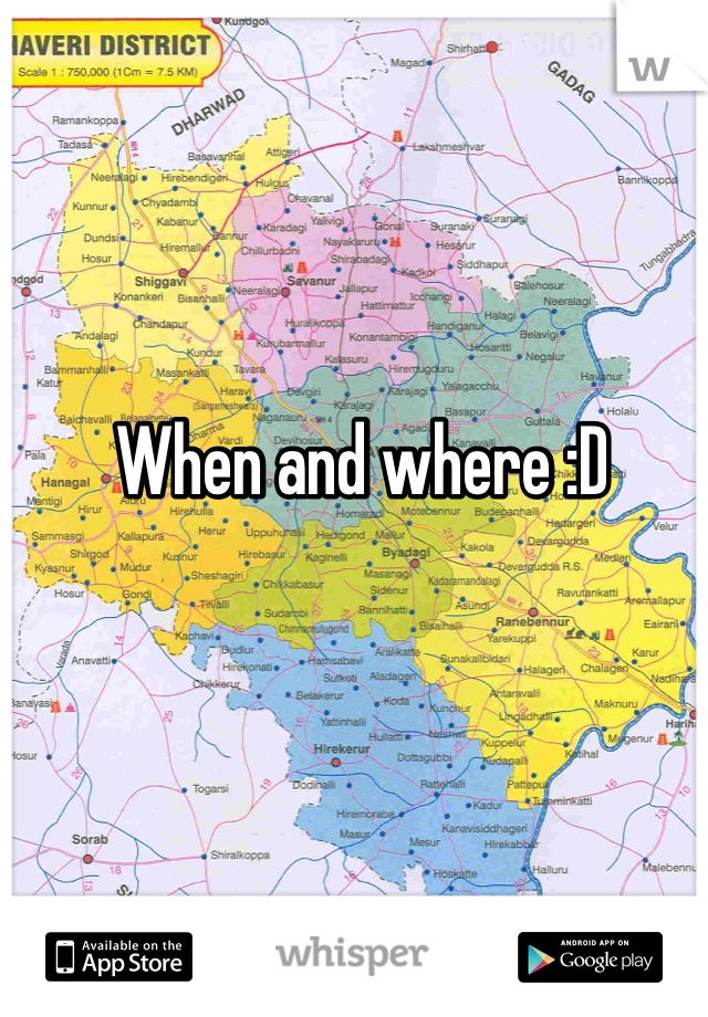 When and where :D