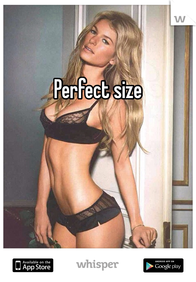 Perfect size 