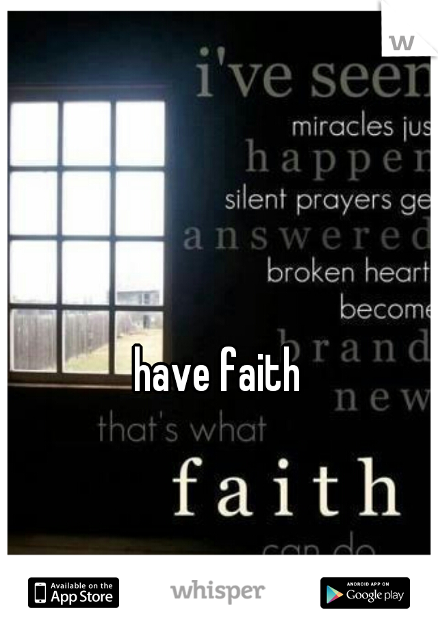 have faith 