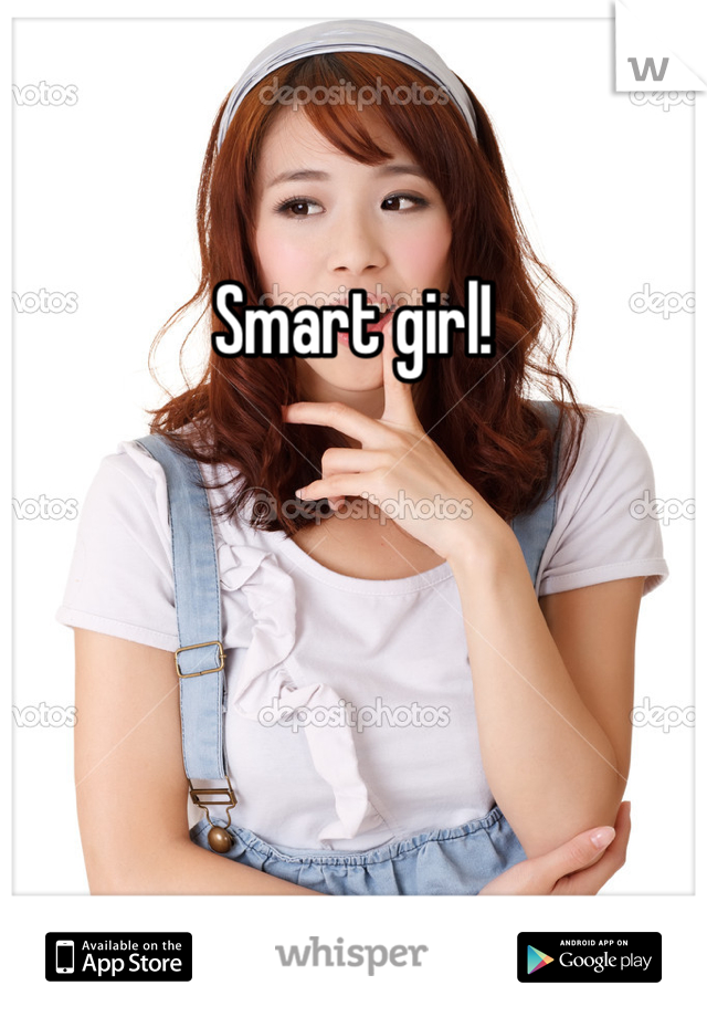 Smart girl!