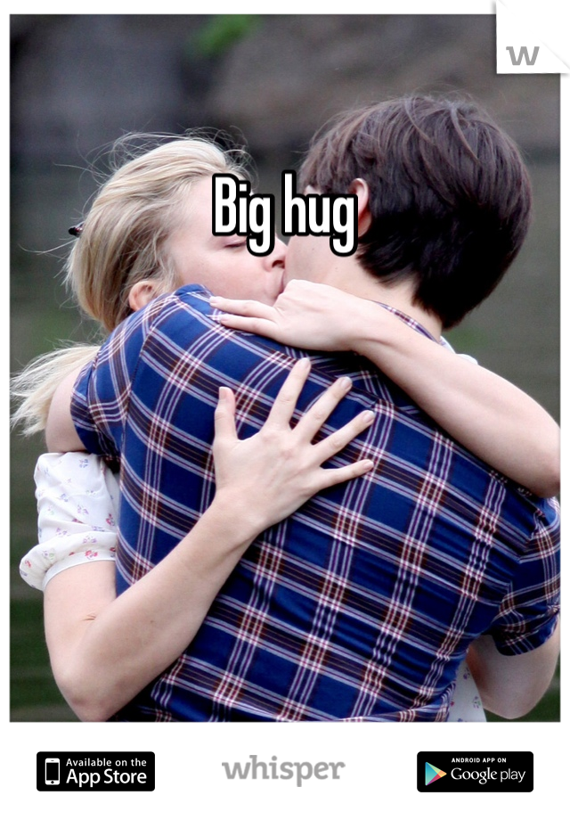 Big hug 