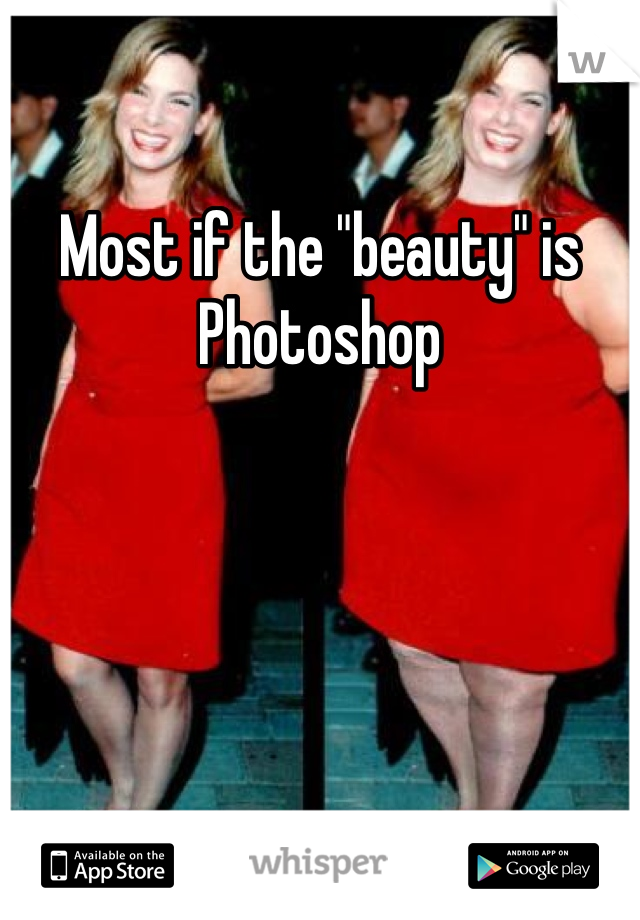 Most if the "beauty" is Photoshop