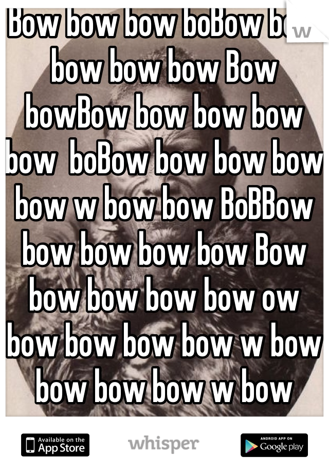 Bow bow bow boBow bow bow bow bow Bow bowBow bow bow bow bow  boBow bow bow bow bow w bow bow BoBBow bow bow bow bow Bow bow bow bow bow ow bow bow bow bow w bow bow bow bow w bow 