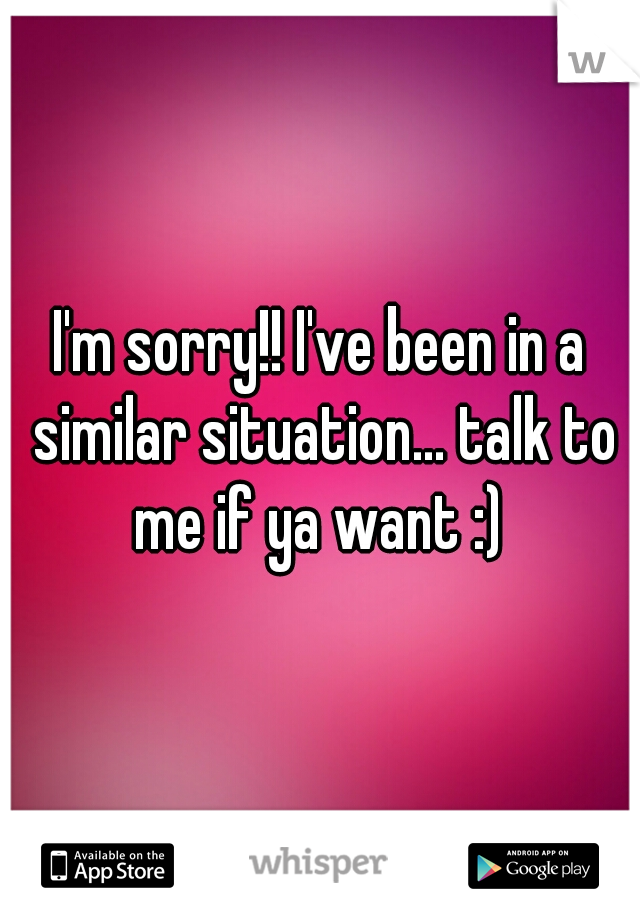 I'm sorry!! I've been in a similar situation... talk to me if ya want :) 