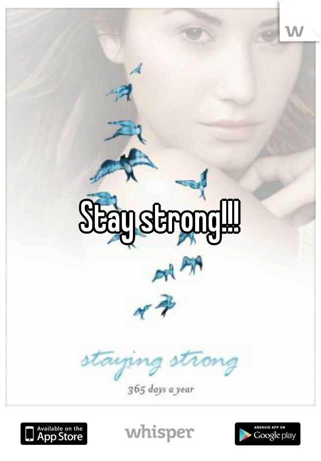 Stay strong!!!