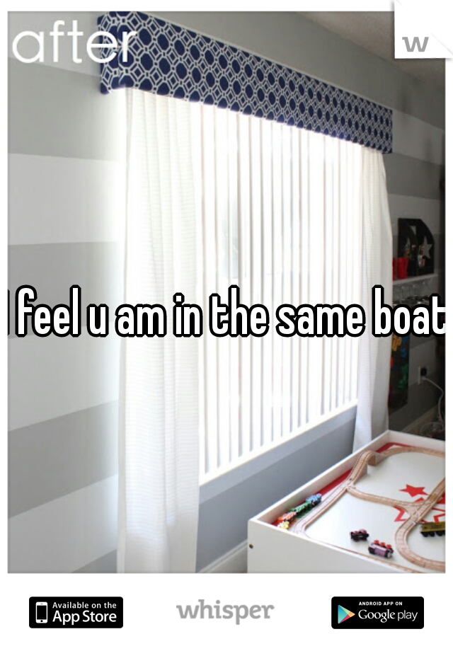 I feel u am in the same boat