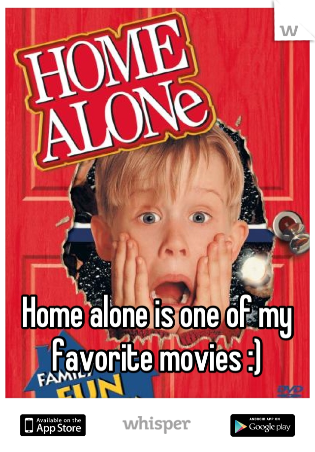 Home alone is one of my favorite movies :)
