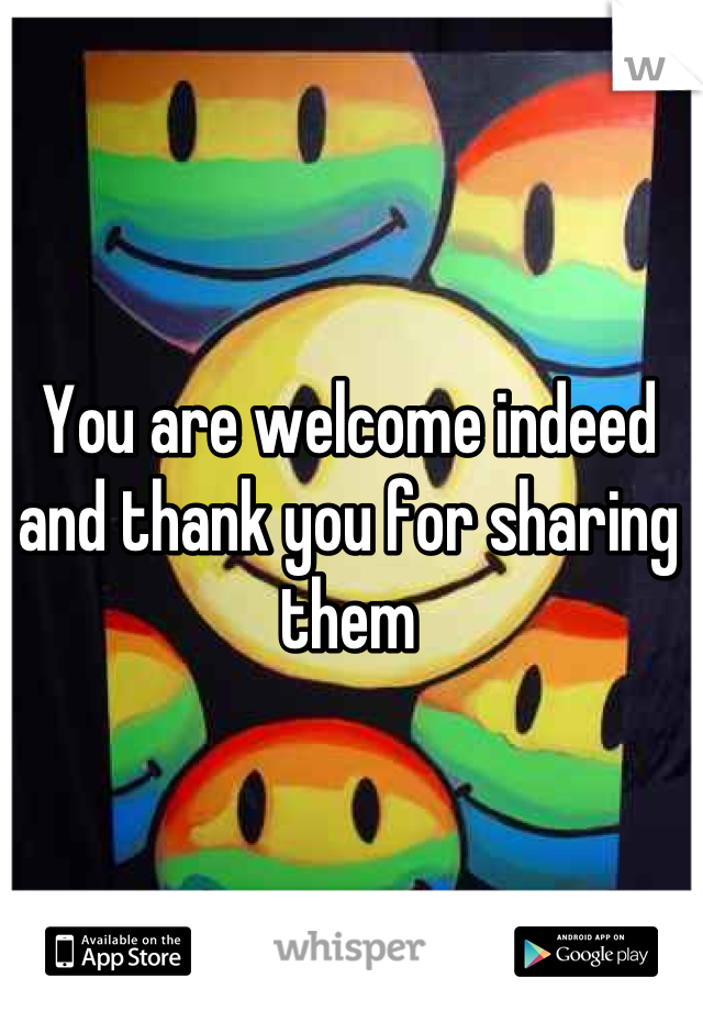 You are welcome indeed and thank you for sharing them