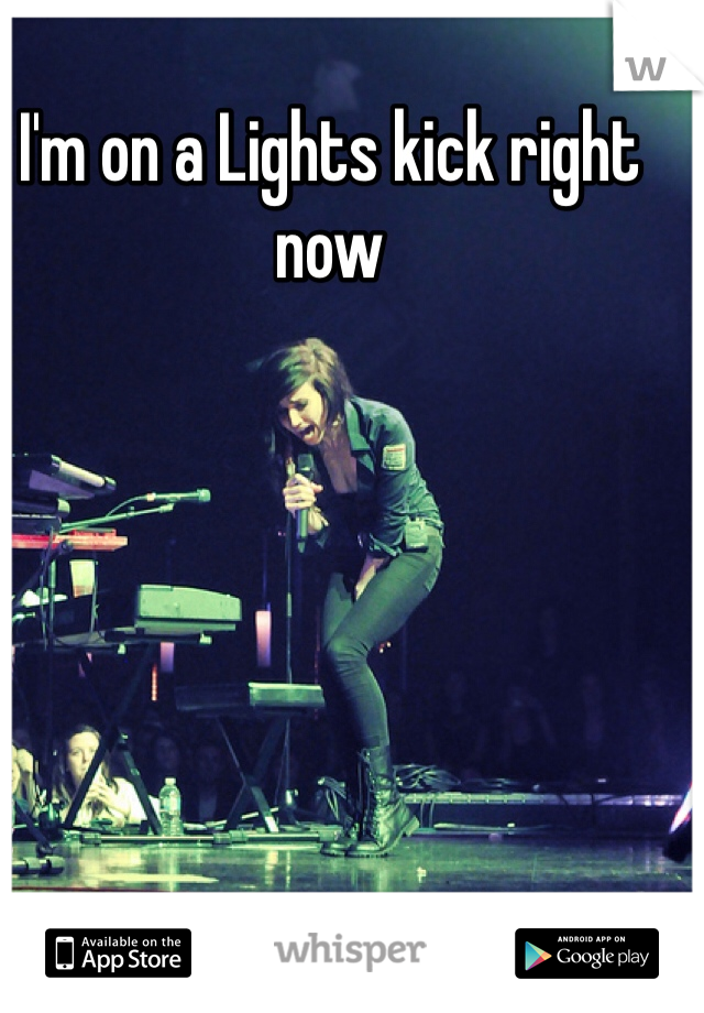 I'm on a Lights kick right now 