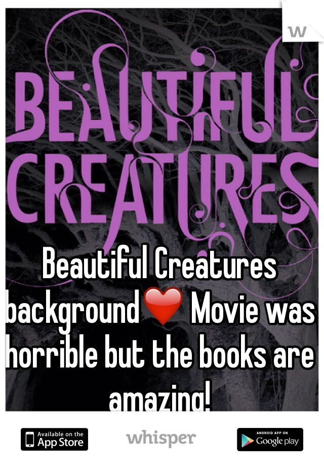Beautiful Creatures background❤️ Movie was horrible but the books are amazing! 