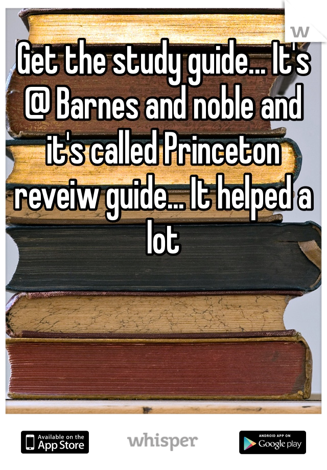 Get the study guide... It's @ Barnes and noble and it's called Princeton reveiw guide... It helped a lot