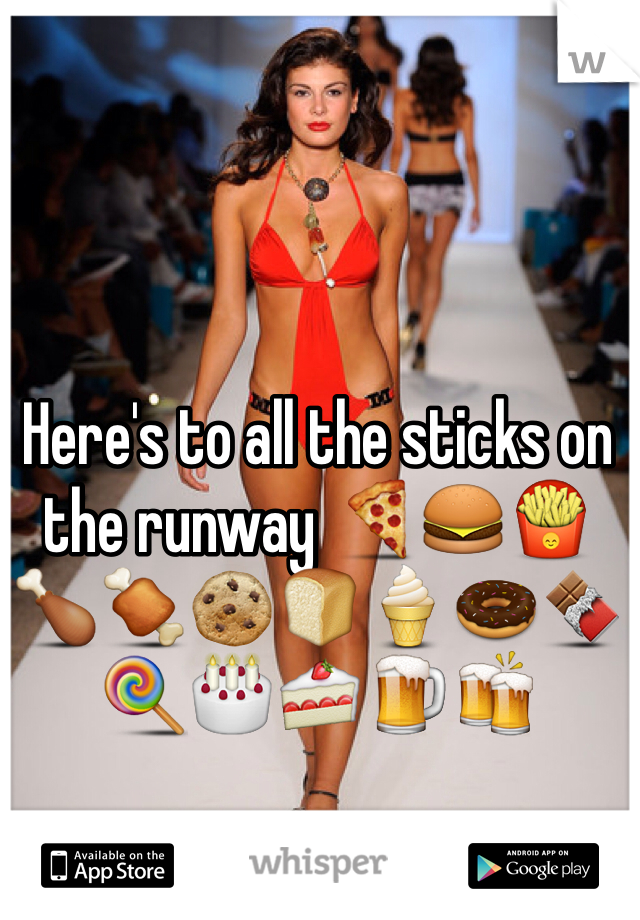 Here's to all the sticks on the runway 🍕🍔🍟🍗🍖🍪🍞🍦🍩🍫🍭🎂🍰🍺🍻