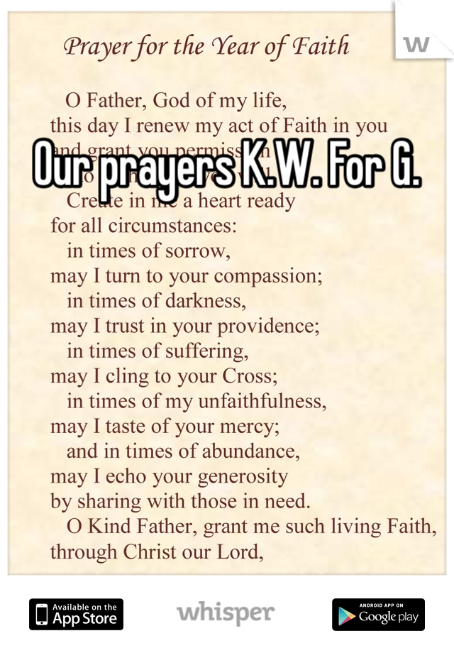 Our prayers K.W. For G.