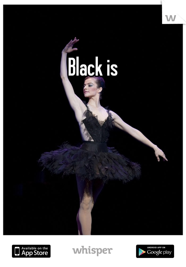 Black is 
