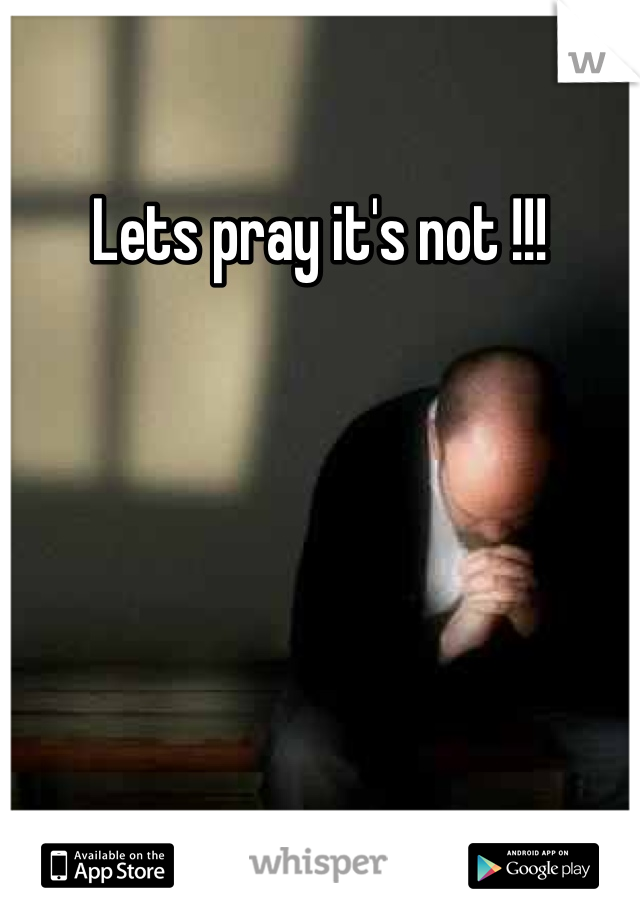 Lets pray it's not !!!