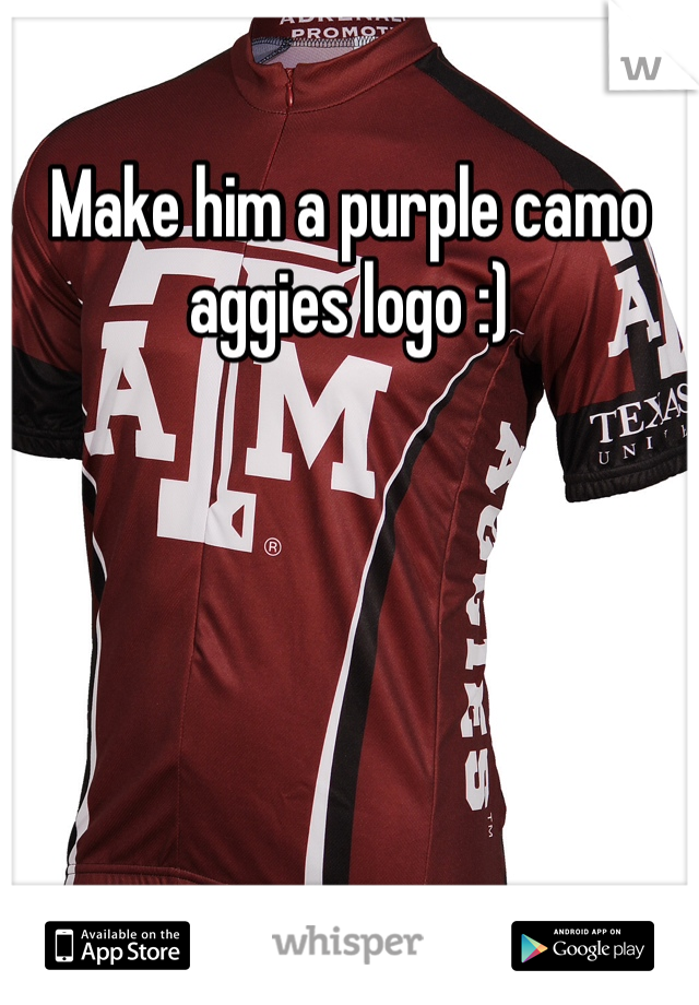 Make him a purple camo aggies logo :) 