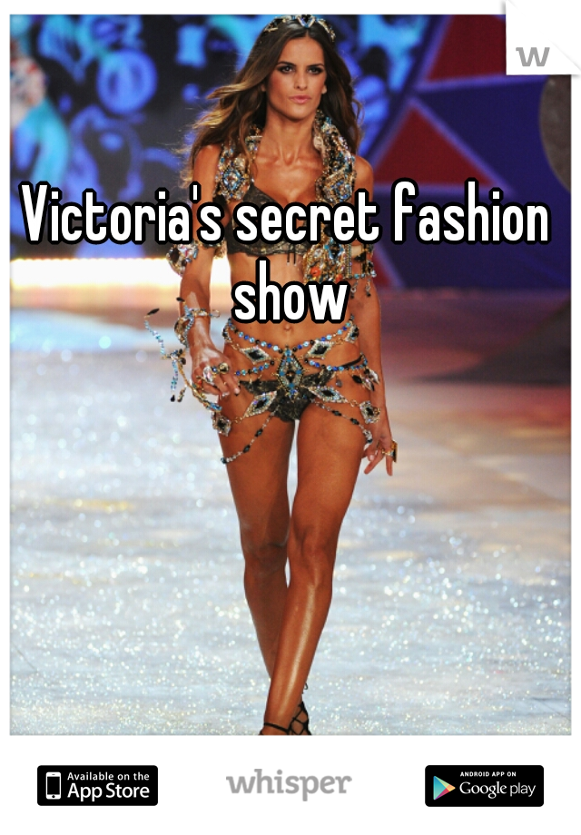 Victoria's secret fashion show