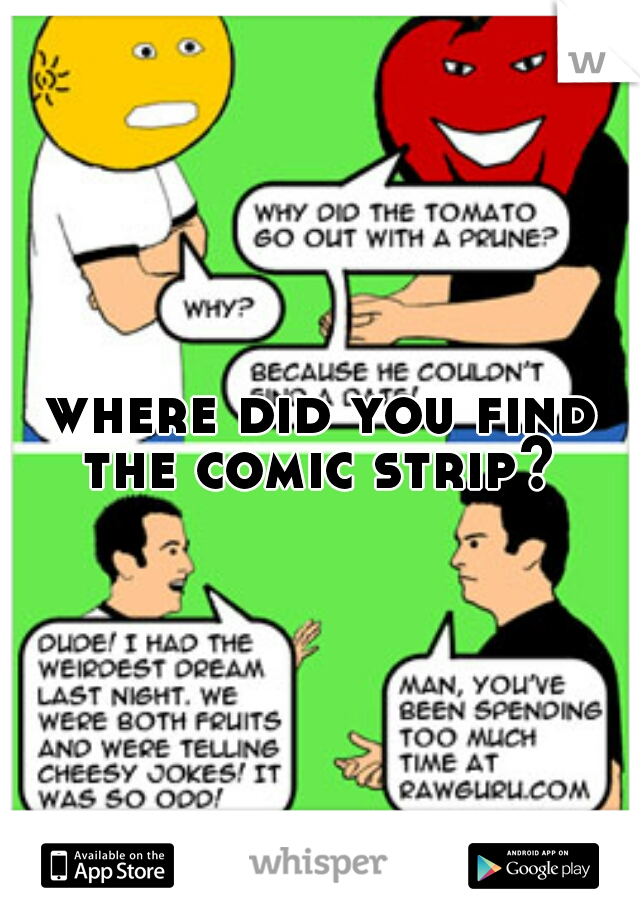 where did you find the comic strip? 