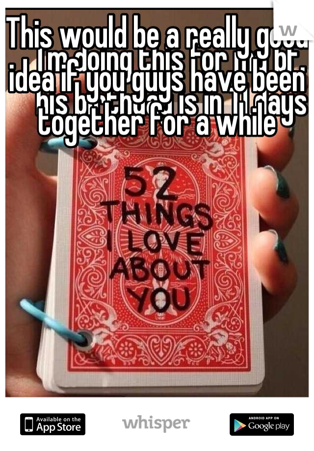 This would be a really good idea if you guys have been together for a while