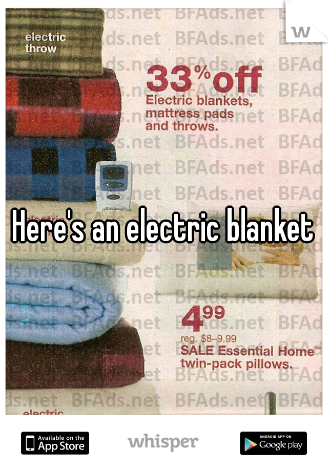 Here's an electric blanket