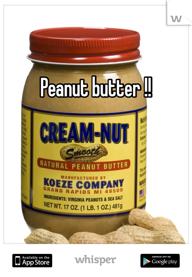 Peanut butter !!