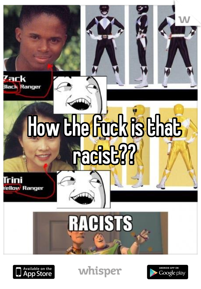 How the fuck is that racist??