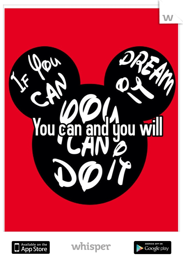 You can and you will 