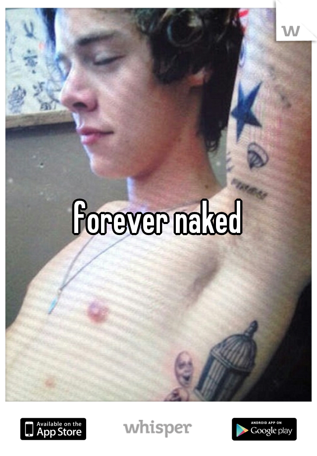 forever naked