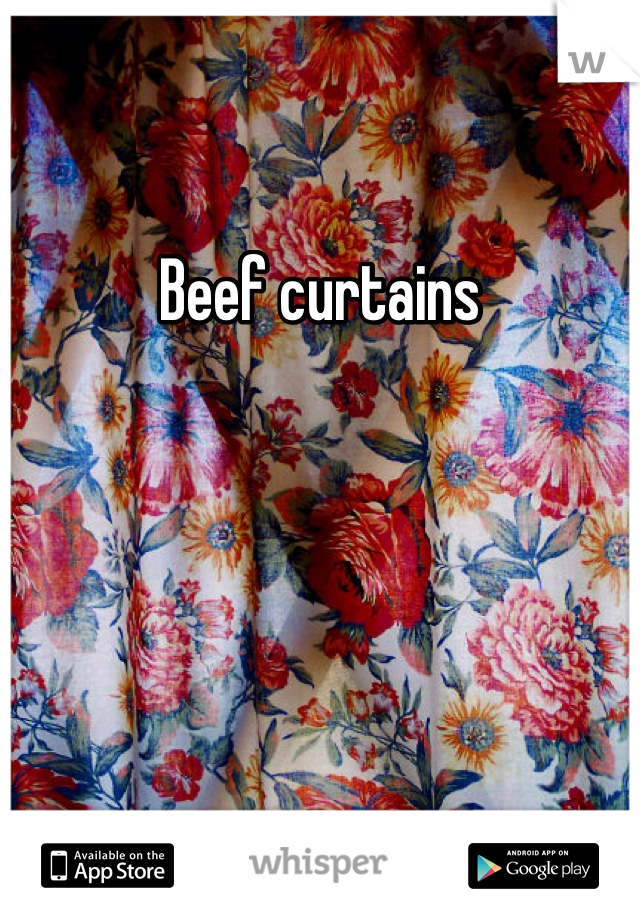 Beef curtains 