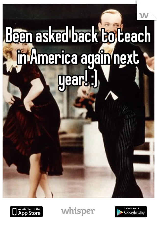 Been asked back to teach in America again next year! :)