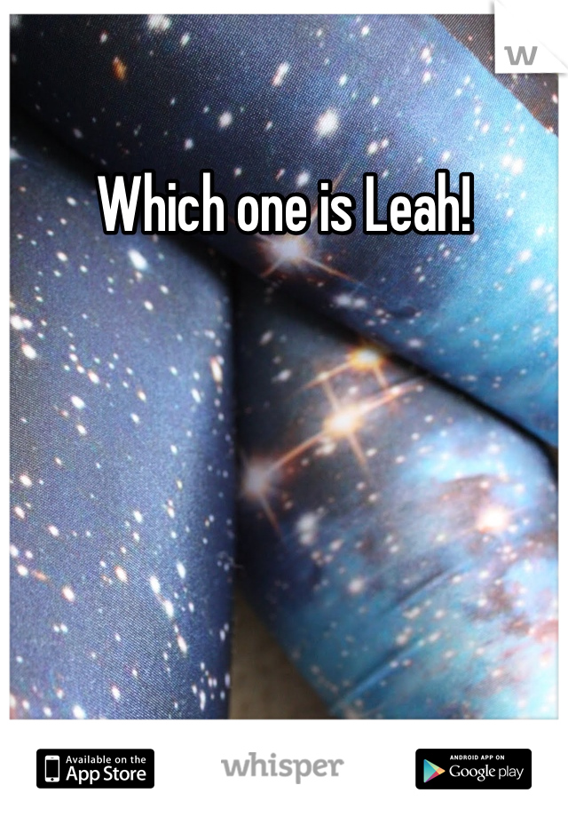 Which one is Leah!