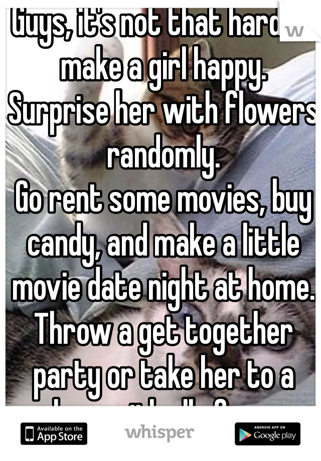 Guys, it's not that hard to make a girl happy. 
Surprise her with flowers randomly.
Go rent some movies, buy candy, and make a little movie date night at home.
Throw a get together party or take her to a place with all of your friends, then hug and kiss up on her. It'll show her that your not afraid to be with her around your friends. 
Surprise her every so often to give her something to look forward to.